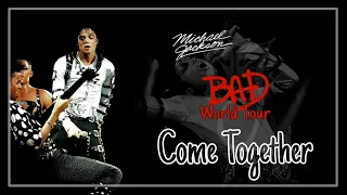 Come Together | Bad World Tour (Fanmade) | Michael Jackson