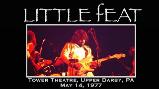 Little Feat - Live at Tower Theatre, Upper Darby, PA May 14, 1977