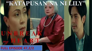 LILY TATAPUSIN NA NI RENZ|UNBREAK MY HEART|FULL EPISODE 47,2/2|AUGUST 16,2023