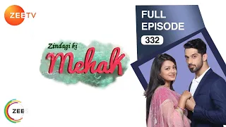 Zindagi Ki Mehek - Full Ep - 332 - Shaurya, Mehek, Shwetlana - Zee TV