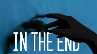 IN THE END | Sad Multifandom