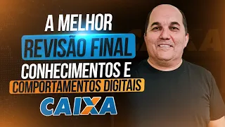 Revisão Final CAIXA 2024 - Conhecimentos e Comportamentos Digitais - Petronio Castro