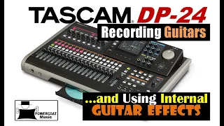 Tascam DP24/DP32 Digital Portastudio: Recording Guitars & Internal Guitar Effects