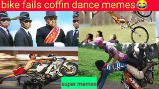 Bike fails funny 😂😂 || coffin dance ||compilation memes || super tv