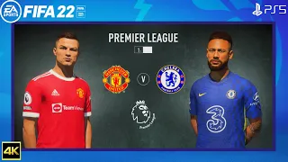 FIFA 22 PS5 | Chelsea Vs Manchester United | Ft. Neymar, De Jong  | Premier League 2022/23