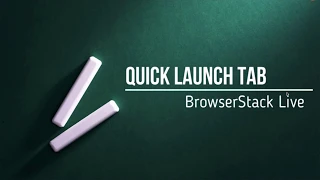 How to use Quick Launch in BrowserStack Live