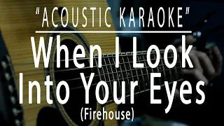 when I look into your eyes - Firehouse (Acoustic karaoke)