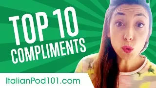 Learn the Top 10 Compliments You Always Want to Hear in Italian