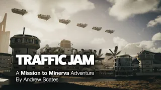 TRAFFIC JAM - A Mission To Minerva Adventure - a short film by Andrew Scates