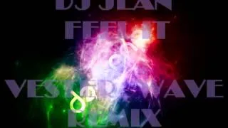 Dj Jean - Feel It (Vester Wave Dubstep Edit)