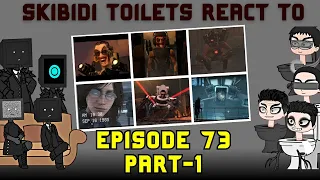 Skibidi Toilet React To Skibidi Episode 73 Part 1 - Gacha React