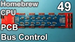 Bus Control (PCB) - Making an 8 Bit pipelined CPU - Part 49
