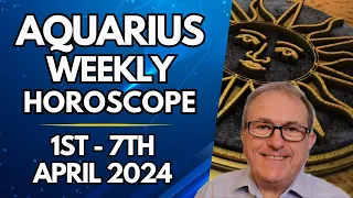 Aquarius Horoscope - Weekly Astrology - from 1st - 7th April 2024