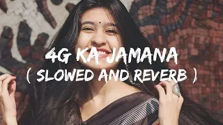 4G ka jamana song ।। 4G ka jamana slowed and reverb #trending #lofisong #viralvideo #viralsong