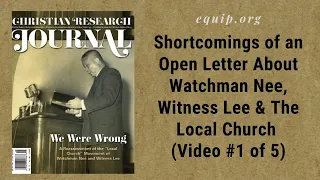 Shortcomings Of An Open Letter About Watchman Nee, Witness Lee & The Local Church (1)