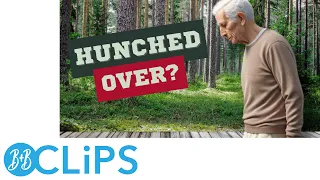How To Stop Walking Hunched Over Ages 60+ (Pt. 2)(B&B Clips)
