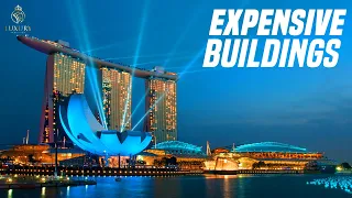 The Most Expensive Buildings Ever Constructed In The World