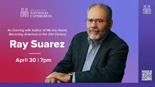 4.30.24 An Evening with Author Ray Suarez