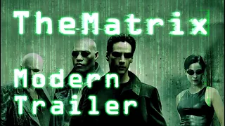 The Matrix (1999) - Modern Style Trailer