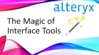 Alteryx - Intro to Interface Tools - Part I
