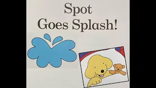 Spot Goes Splash - Give Us A Story!