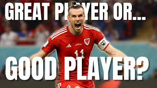 Gareth Bale...Great Player Or Good Player?