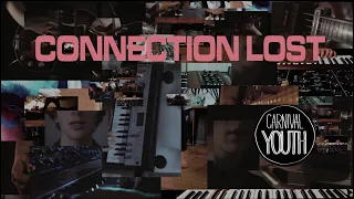 Carnival Youth - "Connection Lost" (Official video)