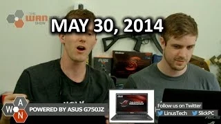 The WAN Show: NVIDIA vs AMD... FIGHT! Watch Dogs Pirates Get Screwed - May 30th, 2014