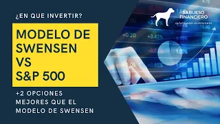 ¿DONDE INVERTIR MI DINERO? MODELO DE SWENSEN VS S&P 500 + 2 OPCIONES MEJORES DE INVERSIÓN SABUESO F