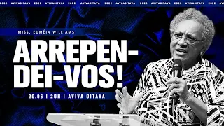 Arrependimento: base para uma vida nova | Miss. Edméia Williams - Conferência Aviva Oitava