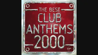 The Best Club Anthems 2000...Ever! - CD1