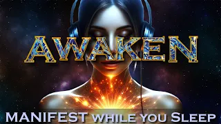 AWAKEN ~ Manifest Anything by Unlocking this Hidden Power ~ Sleep Meditation