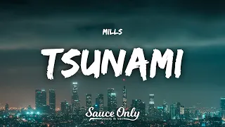 Mills - Tsunami (Lyrics)