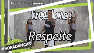 Respeite - Harmonia do Samba | Coreografia Free Dance | #boradançar