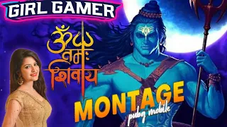 #Girl Gamer #Pubg Montange #Om Namah Shivay