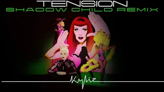 Kylie Minogue - Tension (Shadow Child Remix) (Official Audio)