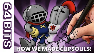 64 Bits Extra - How we made Cupsouls!