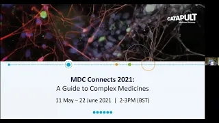 MDC Connects Series 2021 - A Guide to Complex Medicines: Why, What, When, Opportunities & Challenges