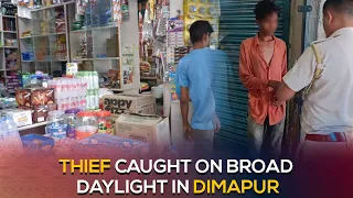 THIEF CAUGHT ON BROAD DAYLIGHT IN DIMAPUR OLD DAILY MARKET