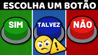 Sim,Talvez ou Não😠! Escolha um botão TikTok! NÍVEL INSANO🚨| Jogo das Escolhas Quiz | Choose a button