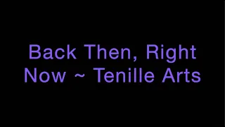 Back Then, Right Now ~ Tenille Arts Lyrics