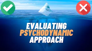 EVALUATING Psychodynamic Approach | AQA Psychology | A-level