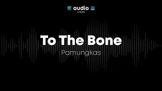 Pamungkas - To The Bone (Lyrics - Cover by Julia Choirani) | Audio Lyrics