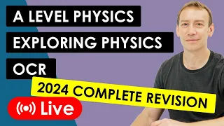 All of OCR Spec A Paper 2 - A Level Physics Revision 2024