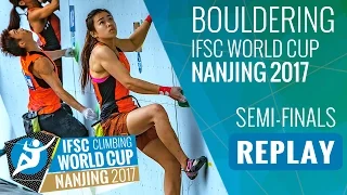 IFSC Climbing World Cup Nanjing 2017 - Bouldering - Semi-Finals - Men/Women