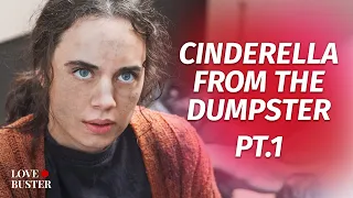 Cinderella From The Dumpster Pt. 1 | @LoveBuster_