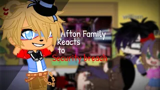 afton family reacts to security breach// FNaF // gacha club