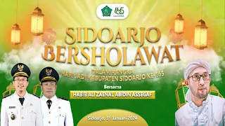 🔴LIVE SIDOARJO BERSHOLAWAT DALAM RANGKA HARI JADI KABUPATEN SIDOARJO KE-165 BERSAMA AZ-ZAHIR