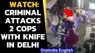 Criminal attacks 2 police constables with knife in Delhi's Tilak Nagar | Oneindia News
