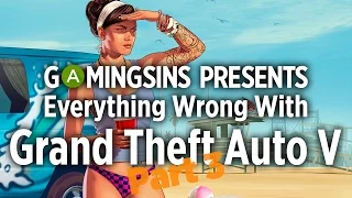Everything Wrong With Grand Theft Auto V In Many Minutes, Part 3 | GamingSins